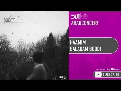 Baladam Boodi ( حامیم - بلدم بودی ) — Arad Concert