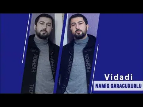 Vidadi — Namiq Qaraçuxurlu