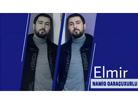 Elmir balam — Namiq Qaraçuxurlu