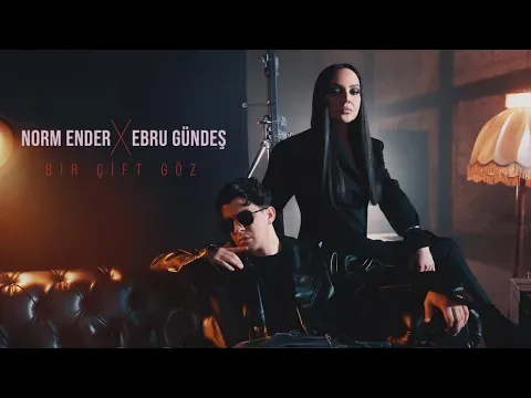 Bir Çift Göz — Norm Ender X Ebru Gündeş