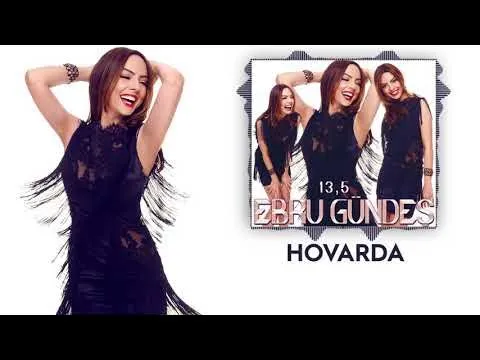 06 - Ebru Gündeş - Hovarda — Ebru Gündeş