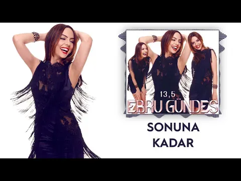 07 - Ebru Gündeş - Sonuna Kadar — Ebru Gündeş