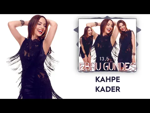 08 - Ebru Gündeş - Kahpe Kader — Ebru Gündeş